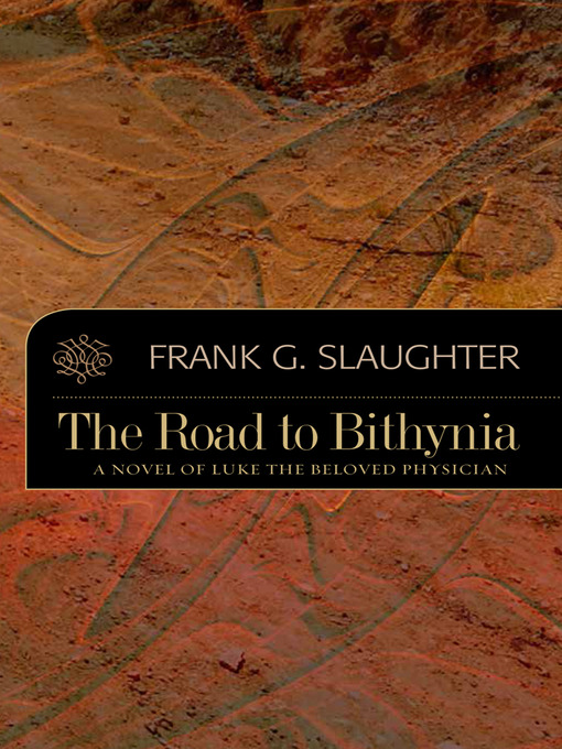 Title details for Road to Bithynia by Frank G. Slaughter - Available